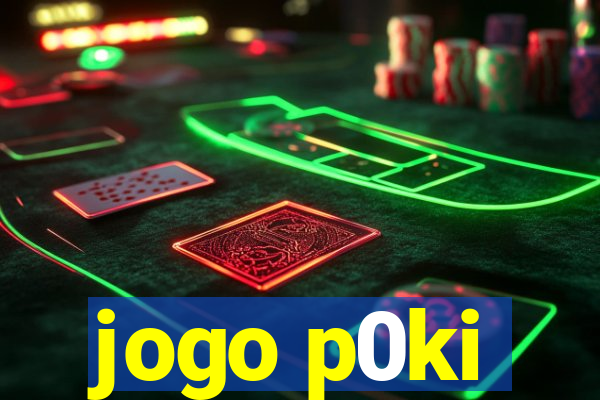 jogo p0ki